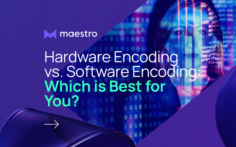 Hardware Encoding vs. Software Encoding Which is Best for You?